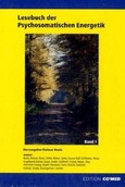 Lesebuch der Psychosomatischen Energetik, Bd. 1