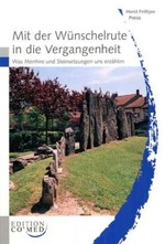 Mit der Wünschelrute in die Vergangenheit