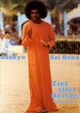 Sathya Sai Baba, Ziel aller Reisen