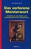 Das verlorene Meisterwort