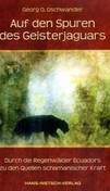 Auf den Spuren des Geisterjaguars
