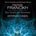 Das Gesetz der Resonanz. Affirmationen, 1 Audio-CD