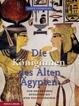 Die Königinnen des Alten Ägypten