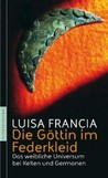 Die G&ouml;ttin im Federkleid