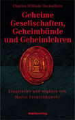 Geheime Gesellschaften, Geheimbünde und Geheimlehren