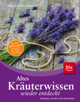 Altes Kräuterwissen wieder entdeckt