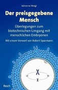 Der preisgegebene Mensch