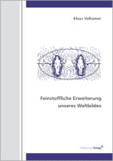 Feinstoffliche Erweiterung unseres Weltbildes