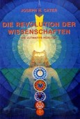 Die Revolution der Wissenschaften - Die ultimative Realität
