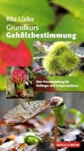 Grundkurs Gehölzbestimmung