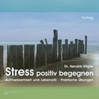 Stress positiv begegnen - Audio CD