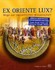 Ex oriente lux? Wege zur neuzeitlichen Wissenschaft