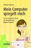 Mein Computer spiegelt mich