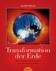 Transformation der Erde