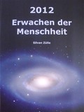 2012 - Erwachen der Menschheit