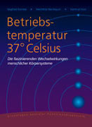 Betriebstemperatur 37° Celsius