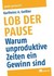 Lob der Pause