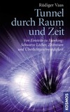 Tunnel durch Raum und Zeit