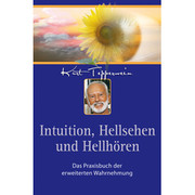 Intuition, Hellsehen und Hellhören