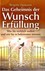 Das Geheimnis der Wunscherfüllung