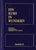 Ein Kurs in Wundern - Textbuch /Übungsbuch /Handbuch für Lehrer