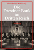 Die Dresdner Bank im Dritten Reich, 4 Bde.