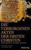 Die verborgenen Akten der ersten Christen
