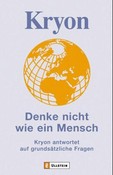 Kryon, Bd.2, Denke nicht wie ein Mensch