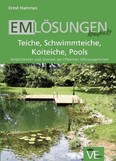 EM Lösungen - Teiche, Schwimmteiche, Koiteiche, Pools