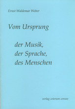 Vom Ursprung der Musik, der Sprache, des Menschen