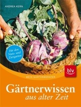 Gärtnerwissen aus alter Zeit