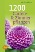 1200 Garten- und Zimmerpflanzen
