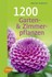 1200 Garten- und Zimmerpflanzen