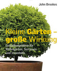 Kleine Gärten - große Wirkung