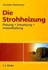 Die Strohheizung
