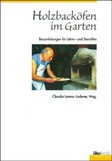 Holzbacköfen im Garten