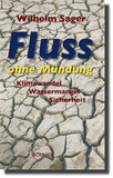 Fluss ohne Mündung