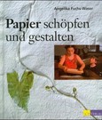 Papier sch&ouml;pfen und gestalten