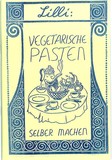 Lilli: Vegetarische Pasten selber machen!
