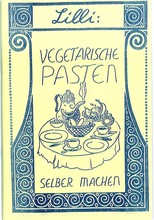 Lilli: Vegetarische Pasten selber machen!