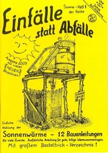 Einfälle statt Abfälle - Sonnenwärme! 15 Bauanleitungen