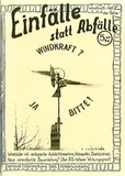 Einfälle statt Abfälle: Windkraft? Ja bitte!