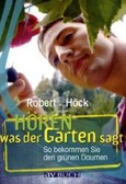 Hören was der Garten sagt