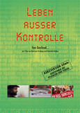 LEBEN AUSSER KONTROLLE  - 60 Min.-Version
