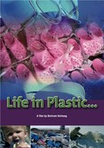 Life in Plastic...