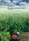 Der Bauer der das Gras wachsen hört
