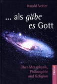 als gäbe es Gott
