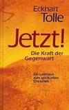 Jetzt! Die Kraft der Gegenwart