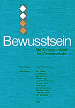 Bewusstsein – Ein Zentralproblem der Wissenschaften
