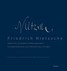 Friedrich Nietzsche: Handschriften, Erstausgaben und Widmungsexemplare